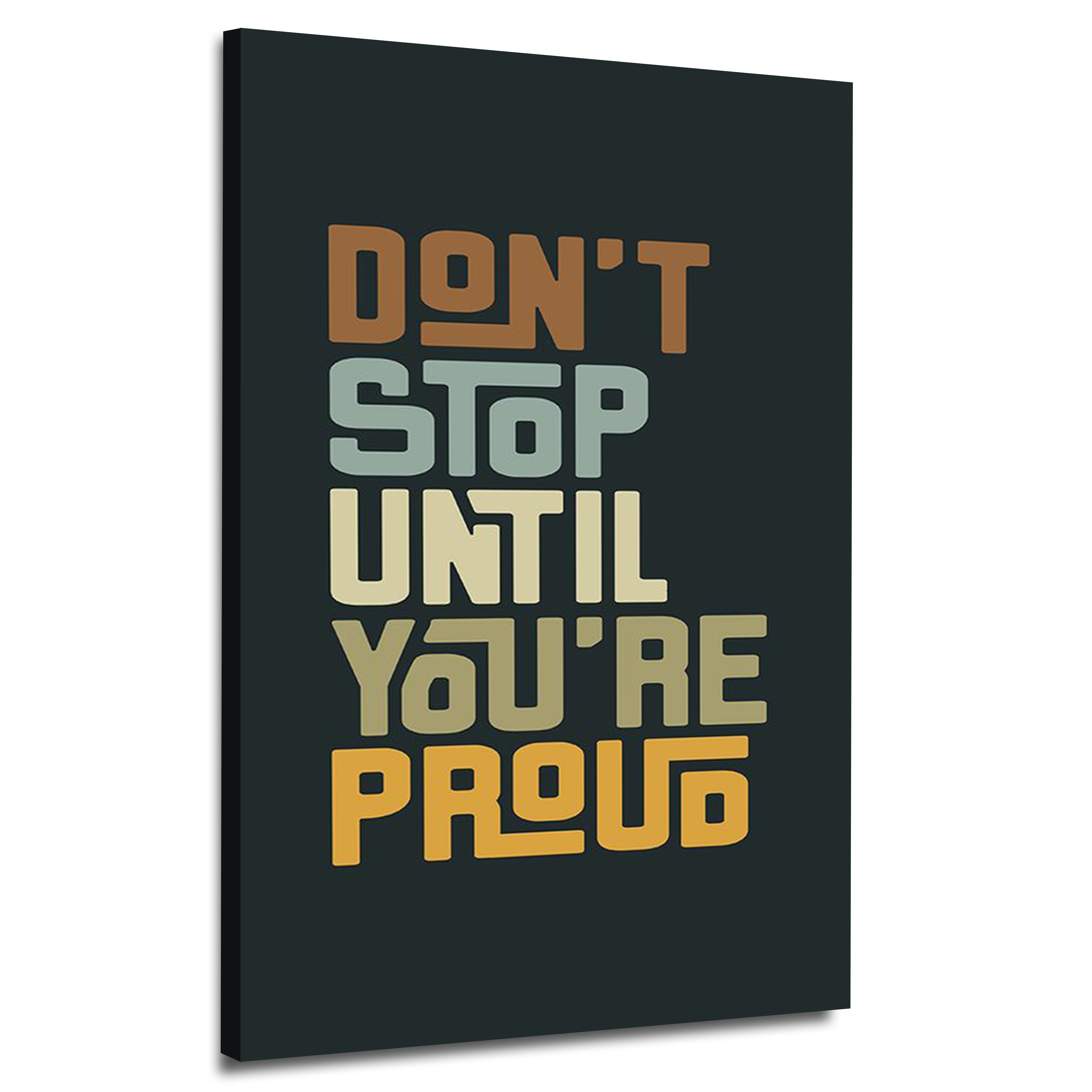 Don't Stop Until You're Proud