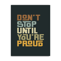 Don't Stop Until You're Proud